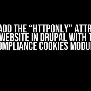 How to Add the “httponly” Attribute to Your Website in Drupal with the EU Compliance Cookies Module