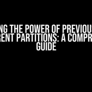 Unlocking the Power of Previous Values at Different Partitions: A Comprehensive Guide